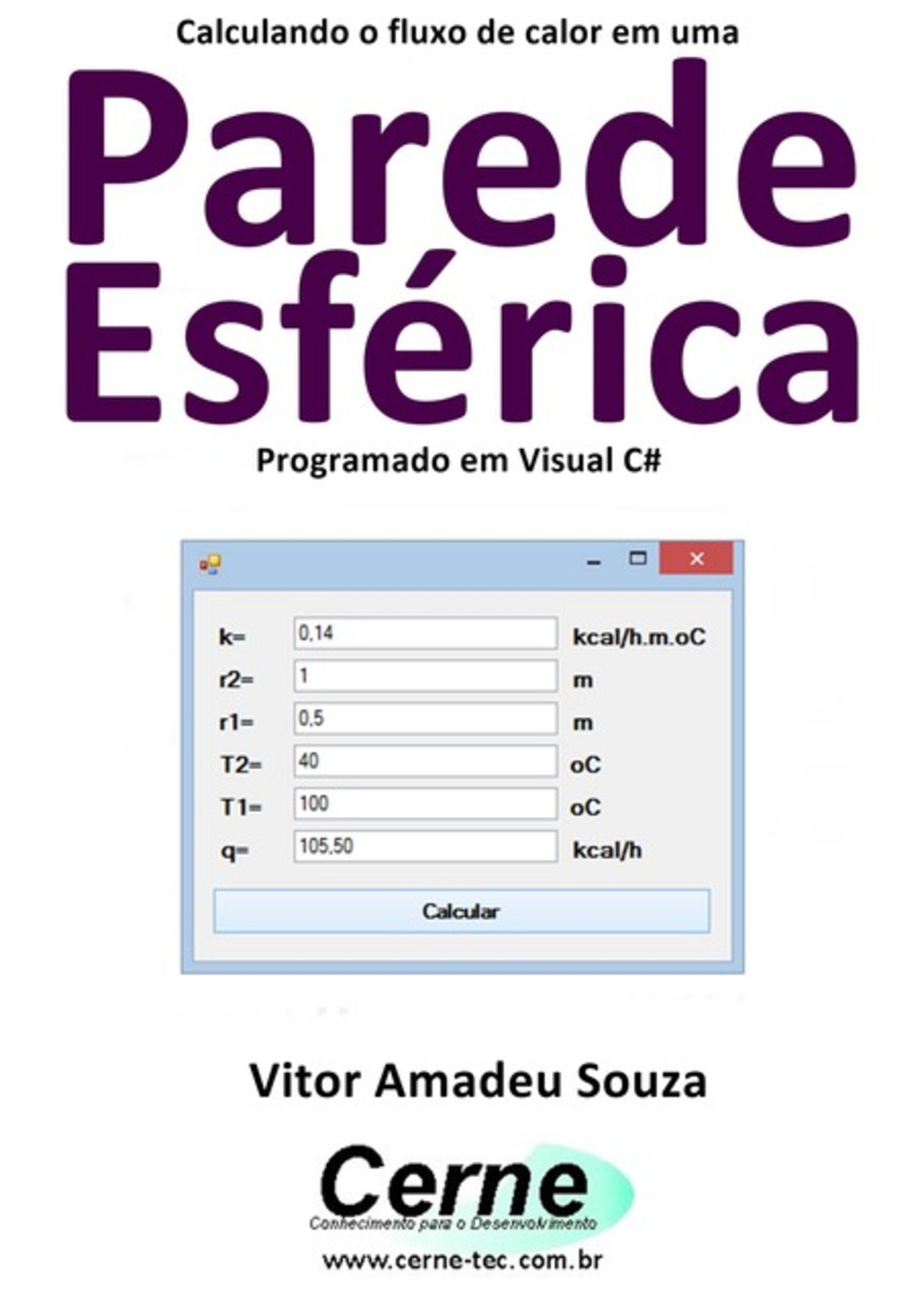 Calculando O Fluxo De Calor Em Uma Parede Esférica Programado Em Visual C#