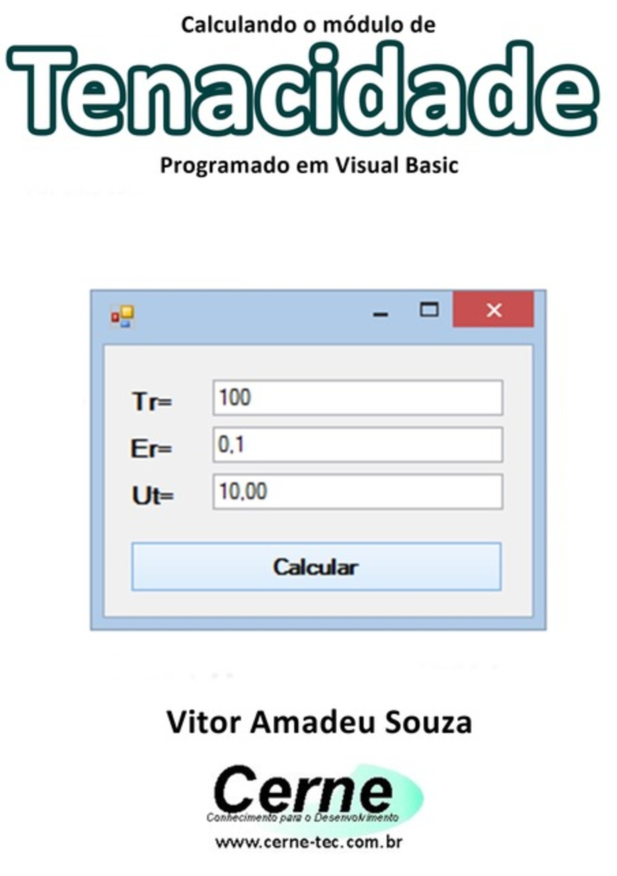 Calculando O Módulo De Tenacidade Programado Em Visual Basic