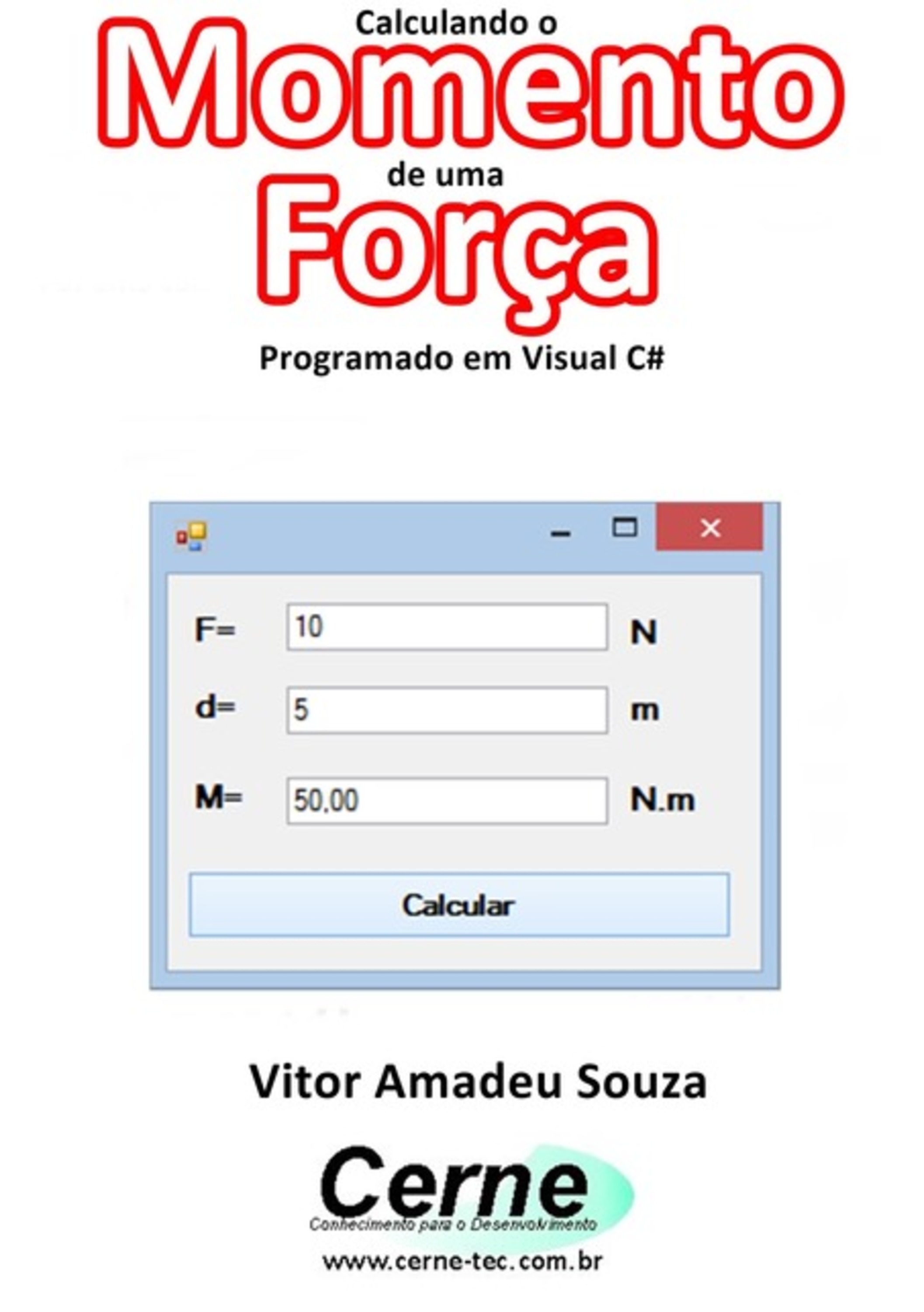 Calculando O Momento De Uma Força Programado Em Visual C#