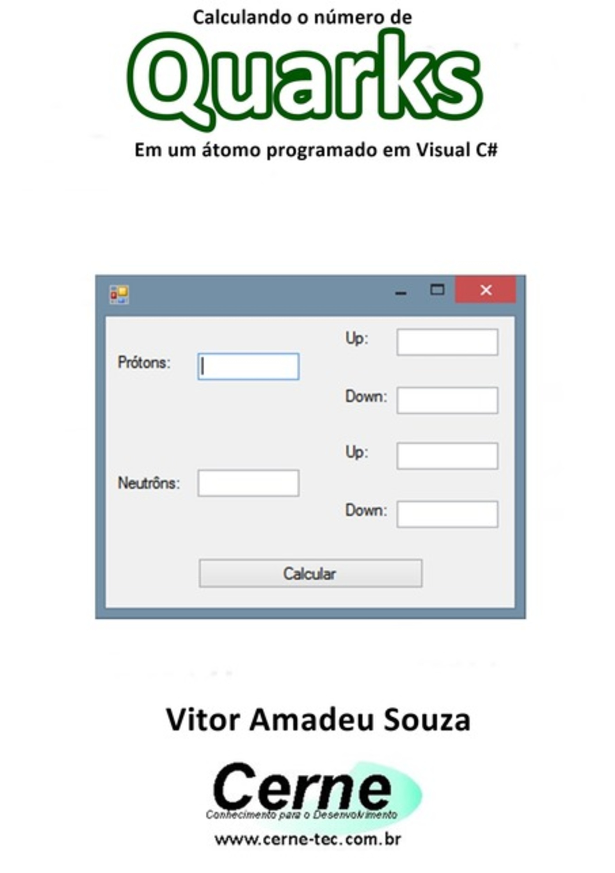 Calculando O Número De Quarks Em Um Átomo Programado Em Visual C#