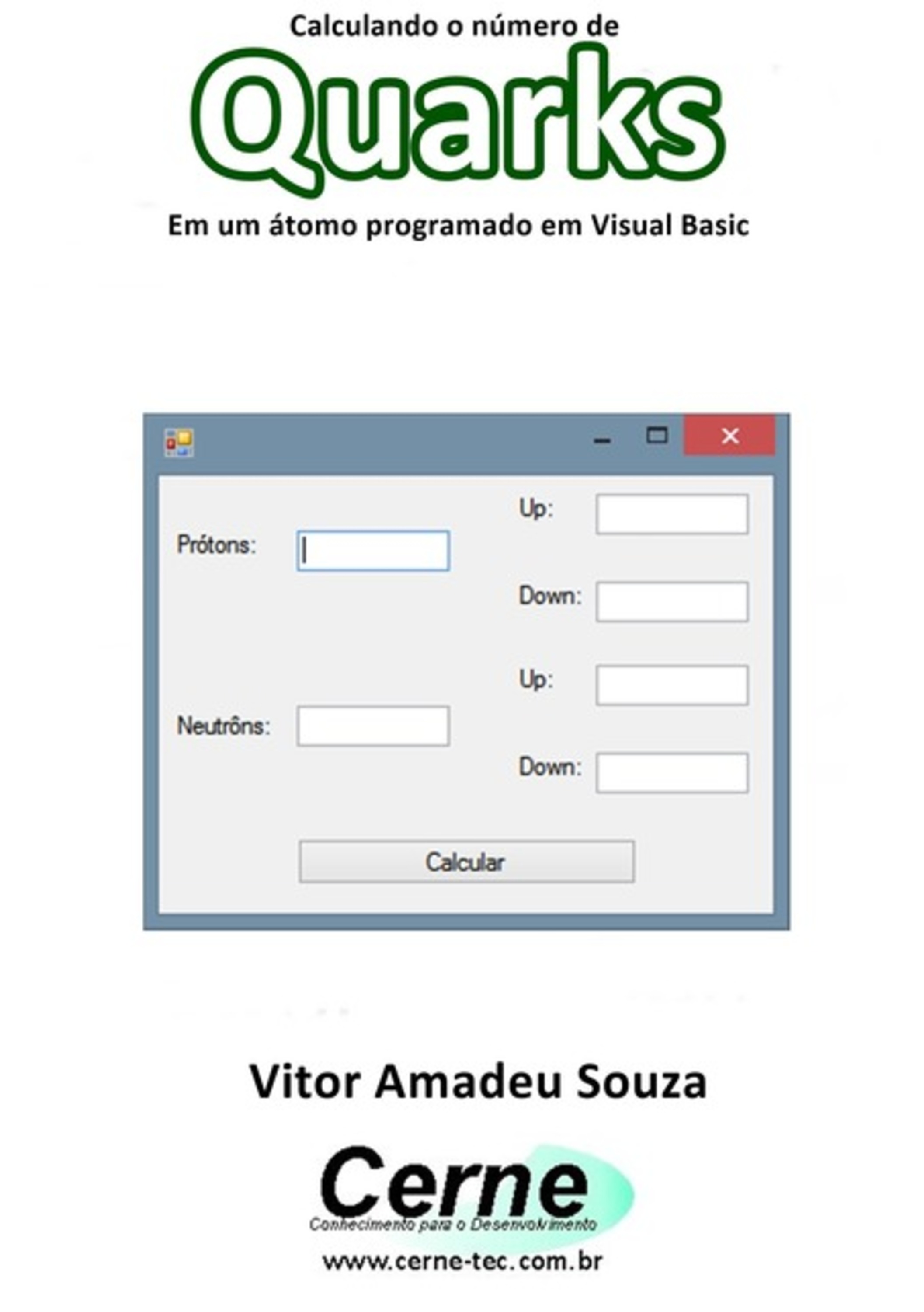 Calculando O Número De Quarks Em Um Átomo Programado Em Visual Basic