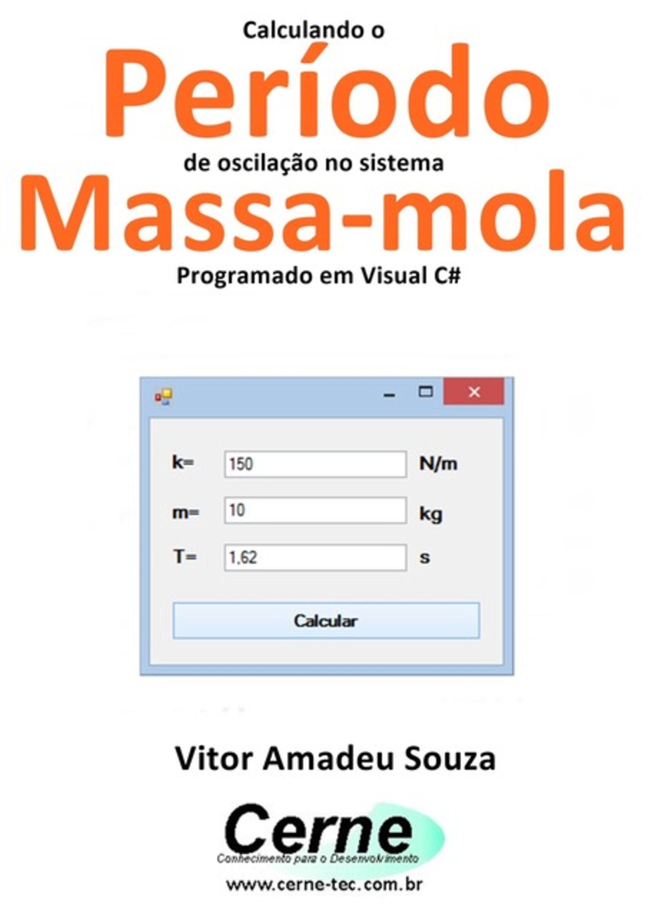 Calculando O Período De Oscilação No Sistema Massa-mola Programado Em Visual C#