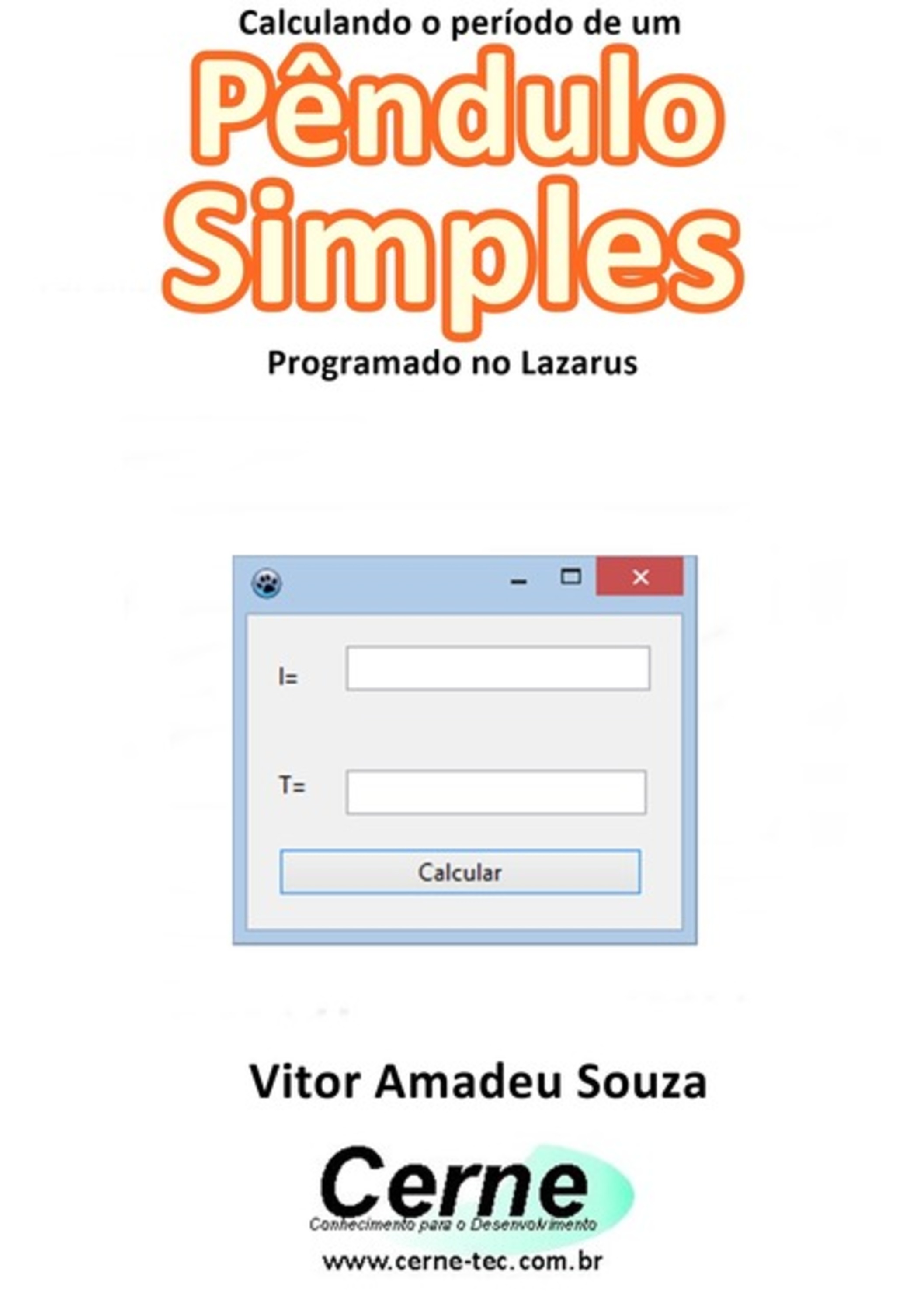 Calculando O Período De Um Pêndulo Simples Programado No Lazarus