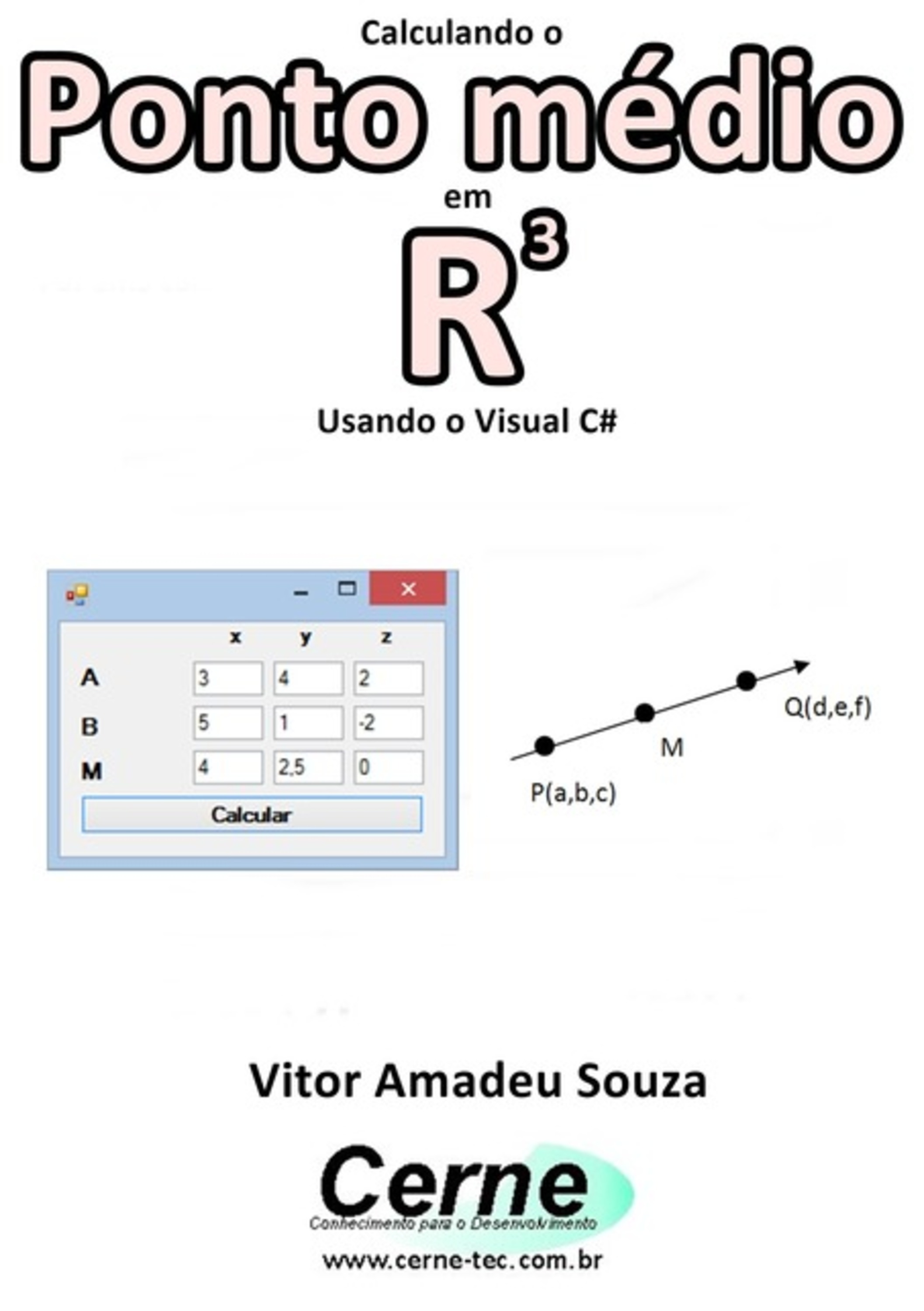 Calculando O Ponto Médio Em R3 Usando O Visual C#