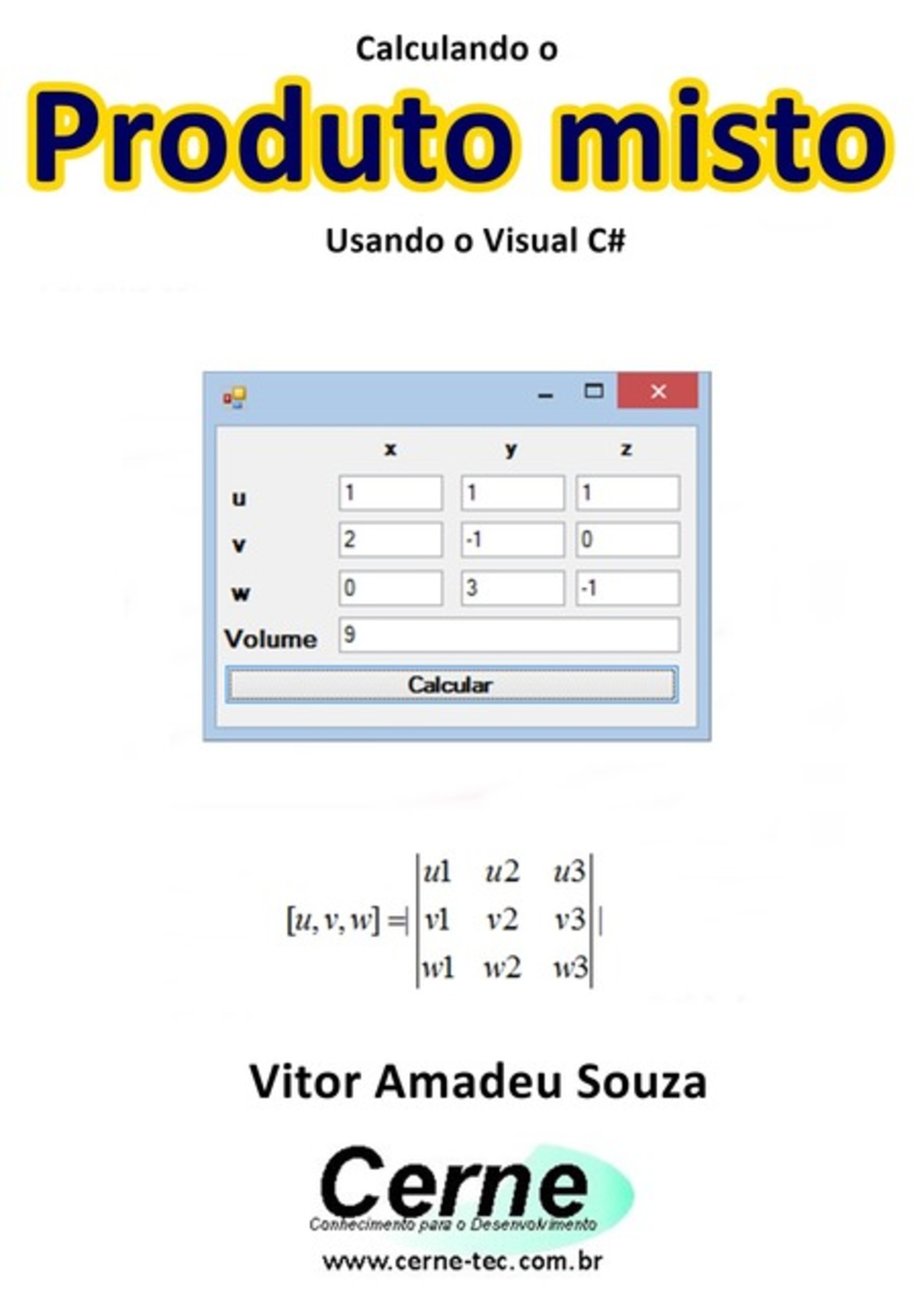 Calculando O Produto Misto Usando O Visual C#