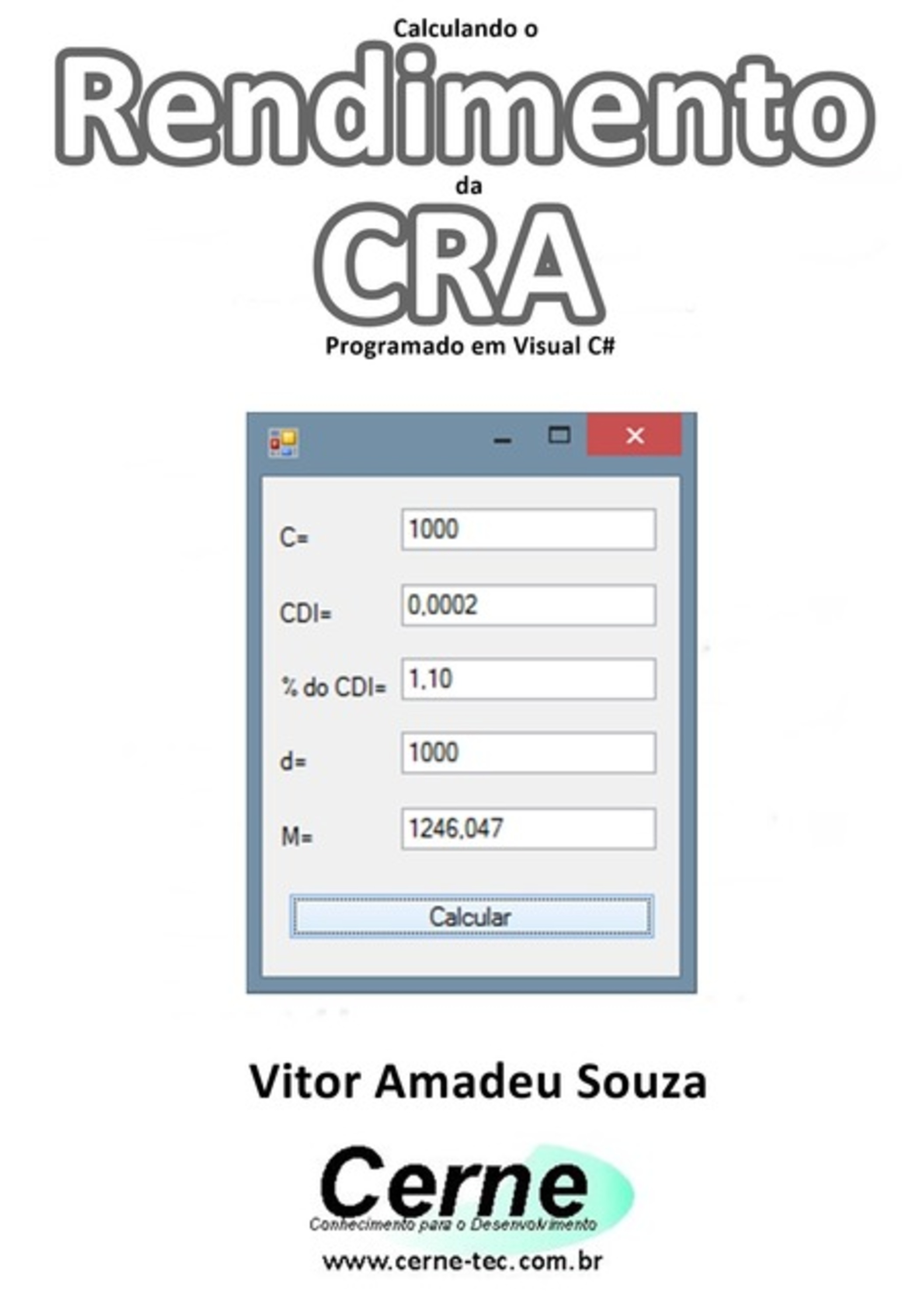 Calculando O Rendimento Da Cra Programado Em Visual C#