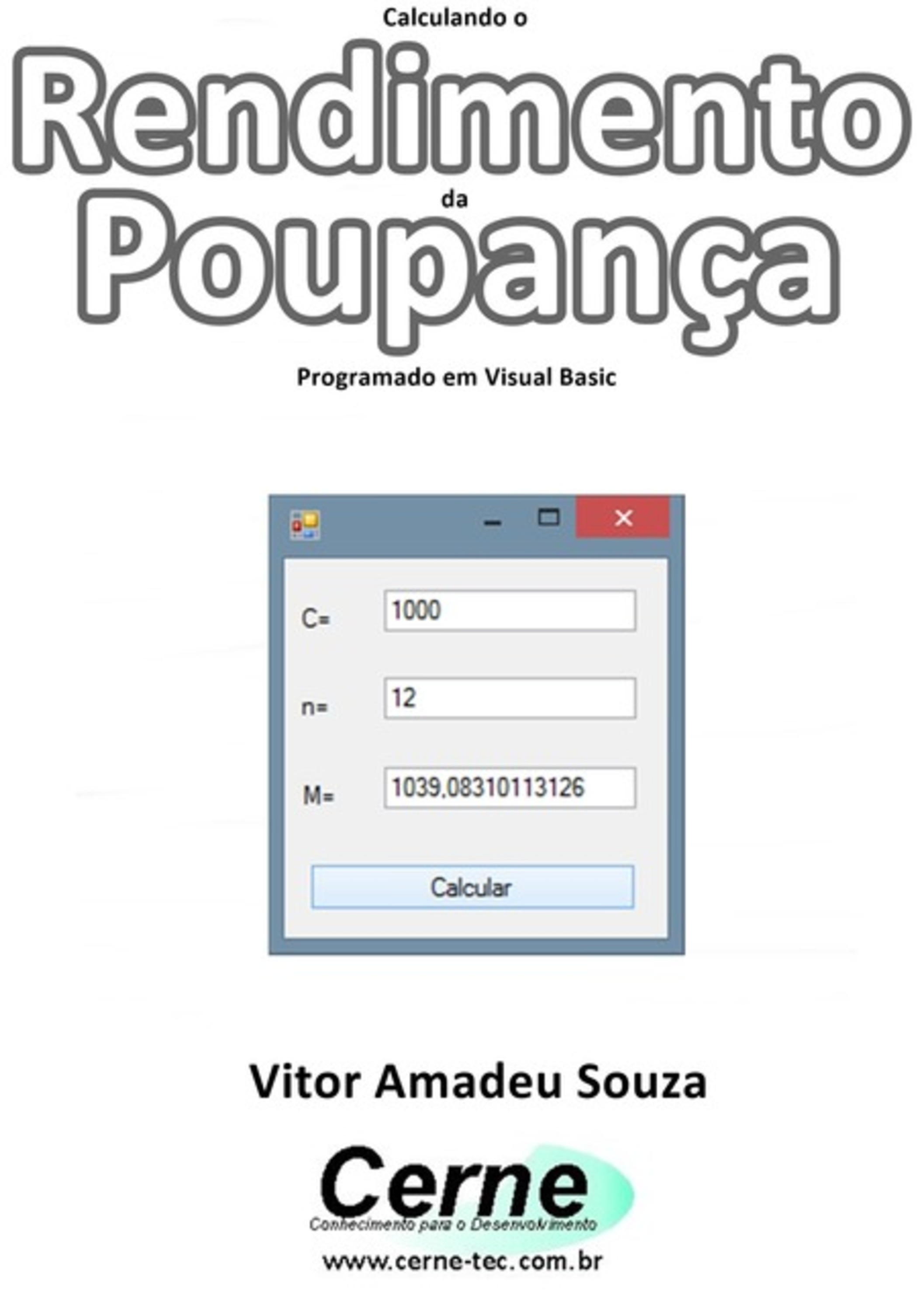 Calculando O Rendimento Da Poupança Programado Em Visual Basic