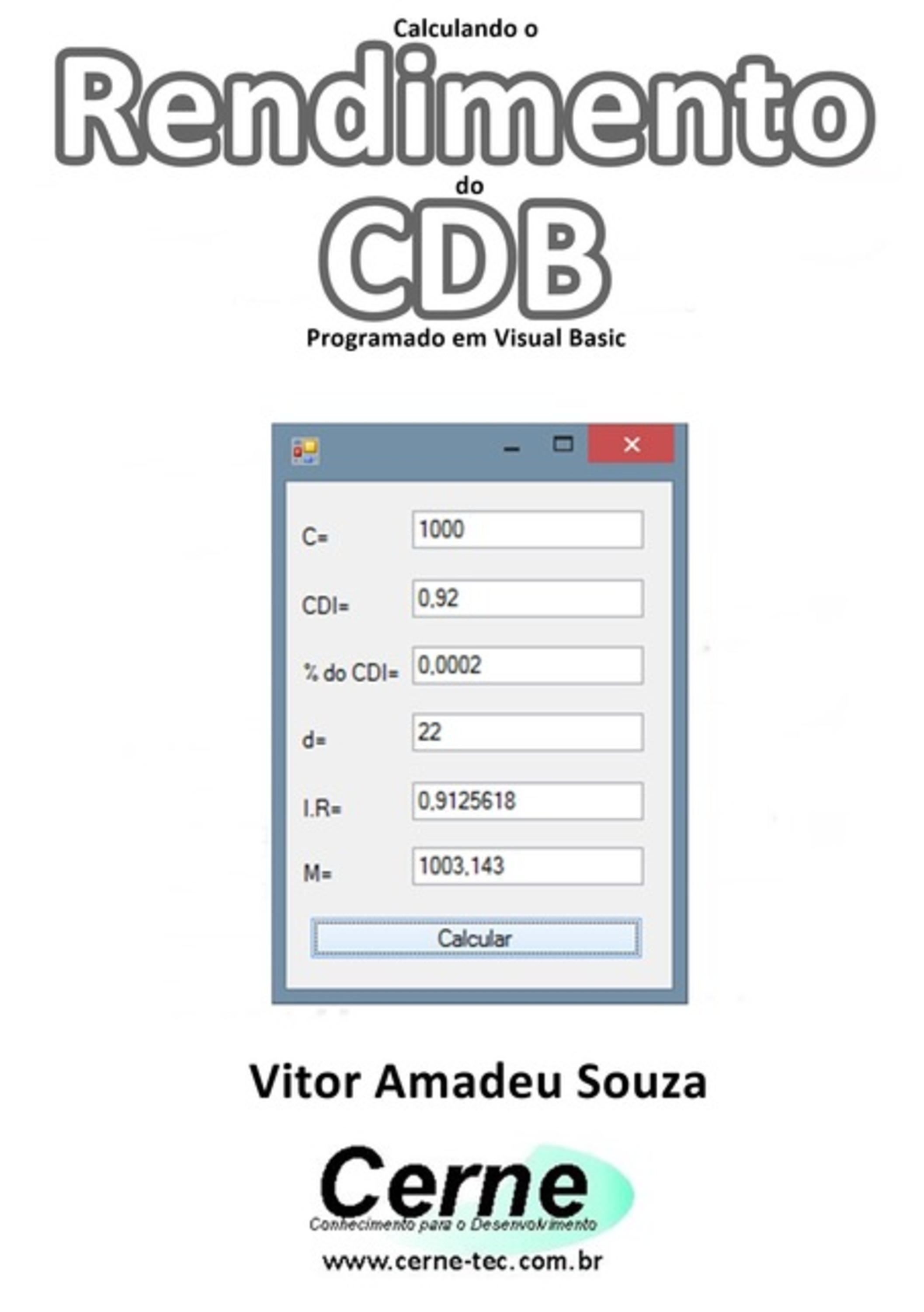 Calculando O Rendimento Do Cdb Programado Em Visual Basic