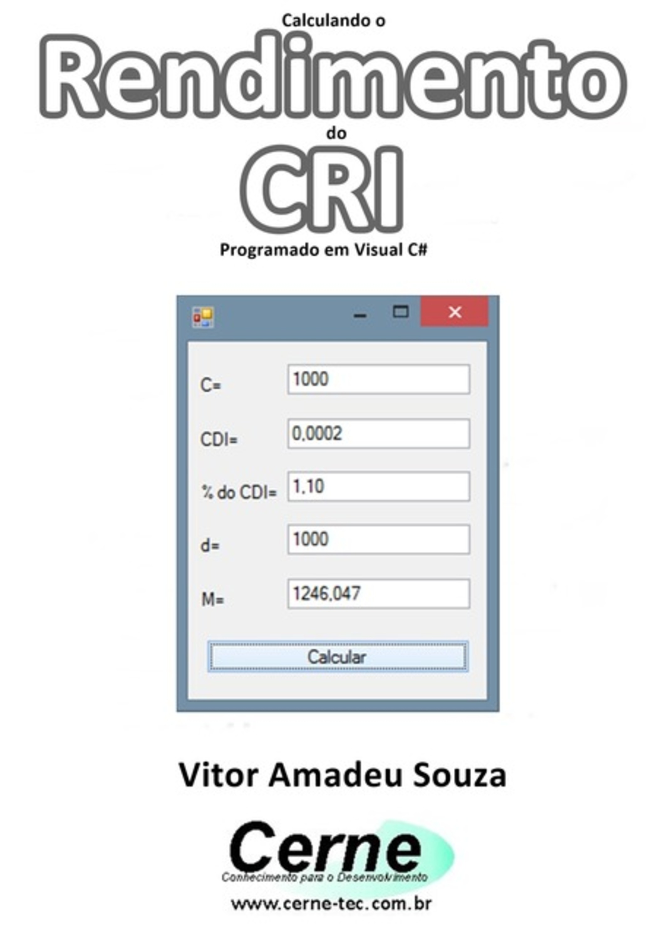 Calculando O Rendimento Do Cri Programado Em Visual C#