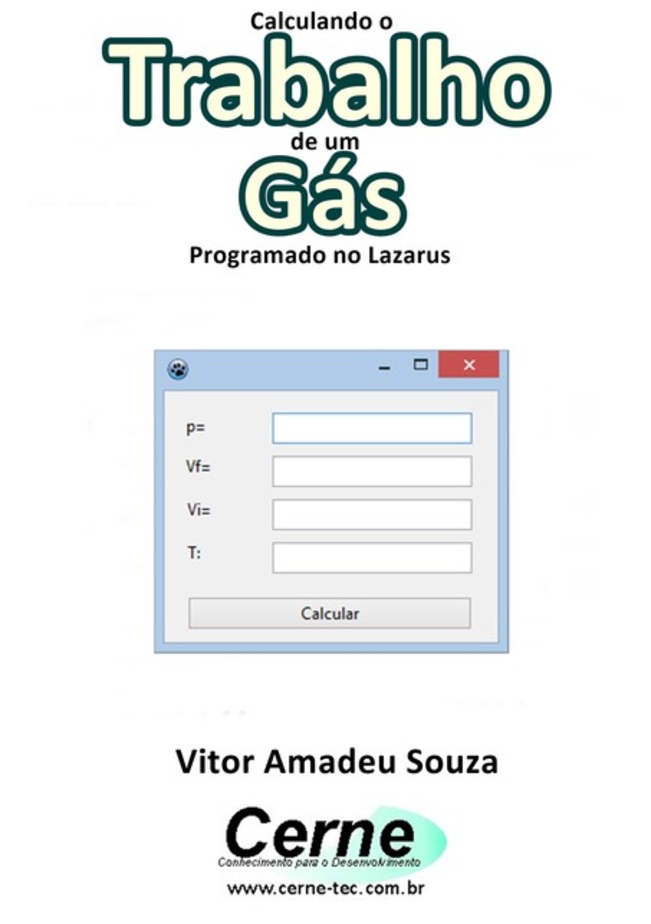 Calculando O Trabalho De Um Gás Programado No Lazarus