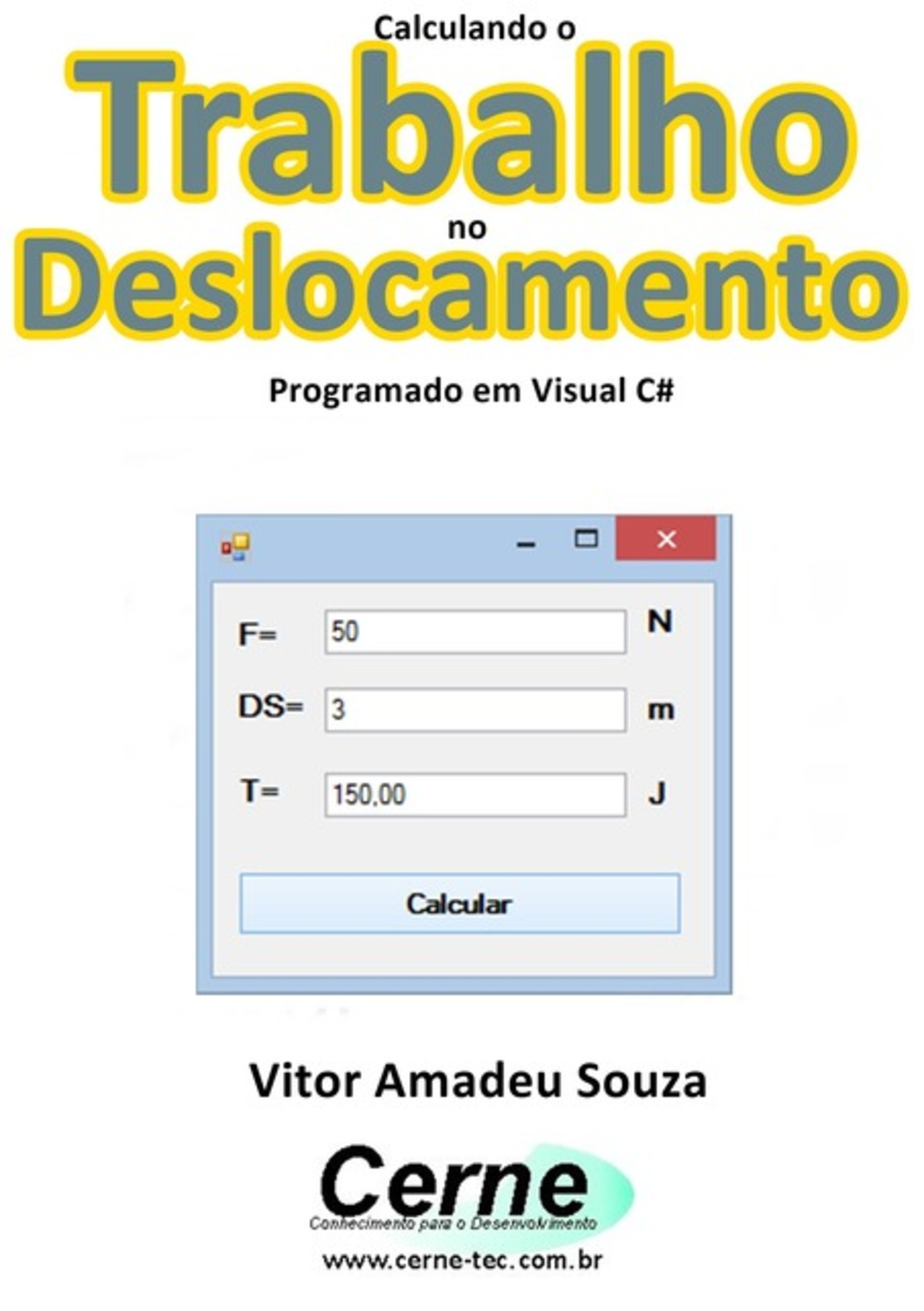 Calculando O Trabalho No Deslocamento Programado Em Visual C#