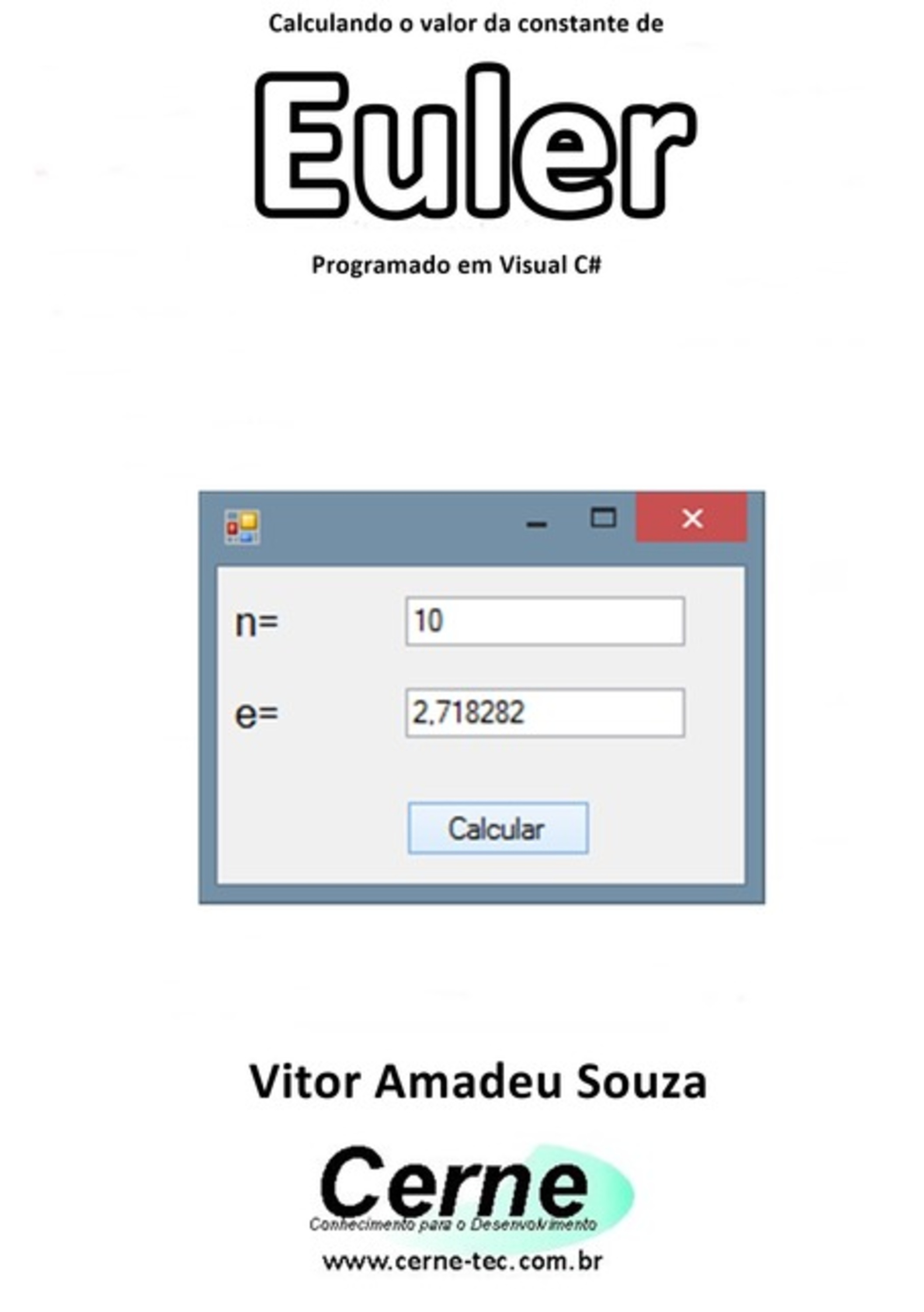 Calculando O Valor Da Constante De Euler Programado Em Visual C#