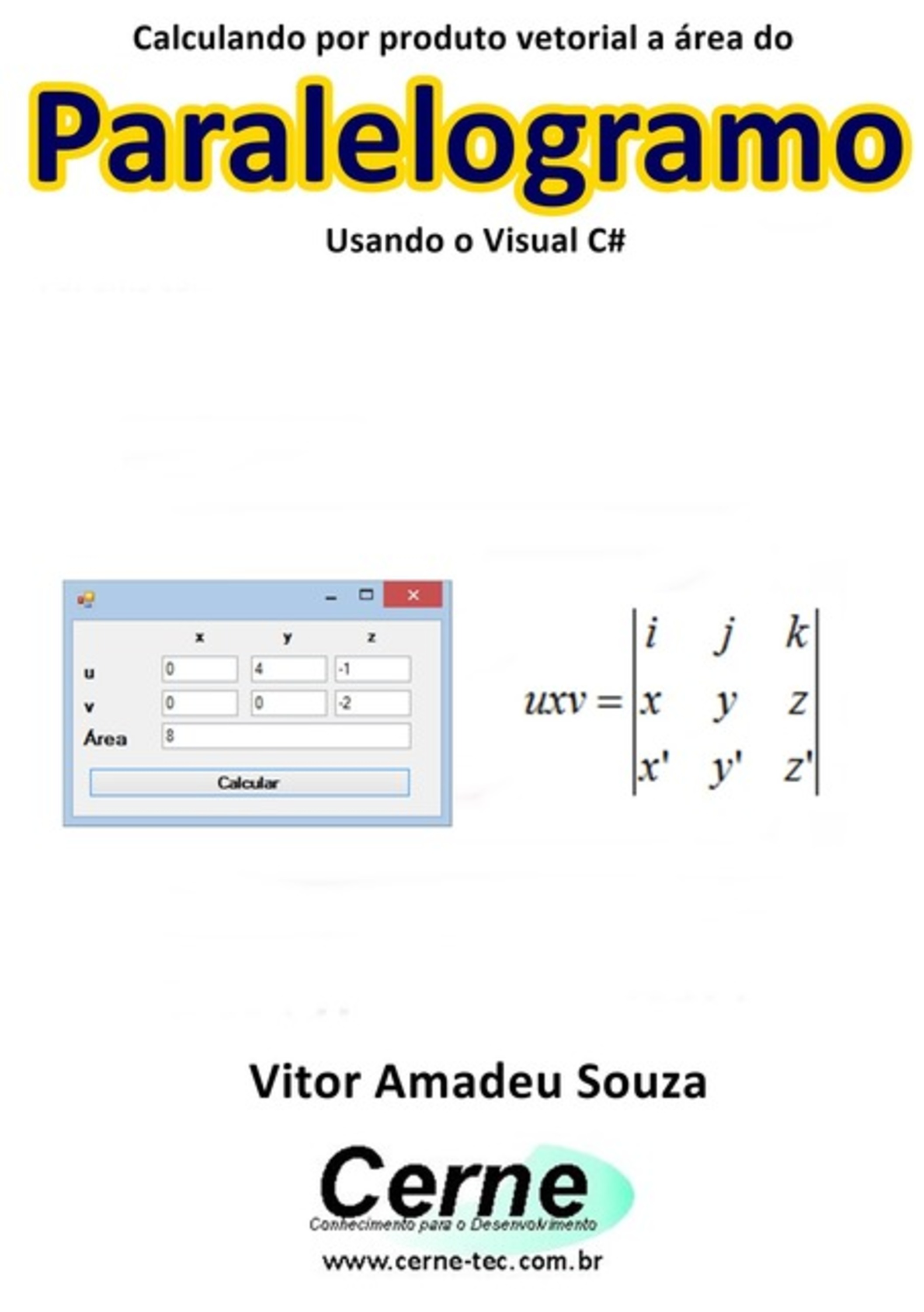 Calculando Por Produto Vetorial A Área Do Paralelogramo Usando O Visual C#