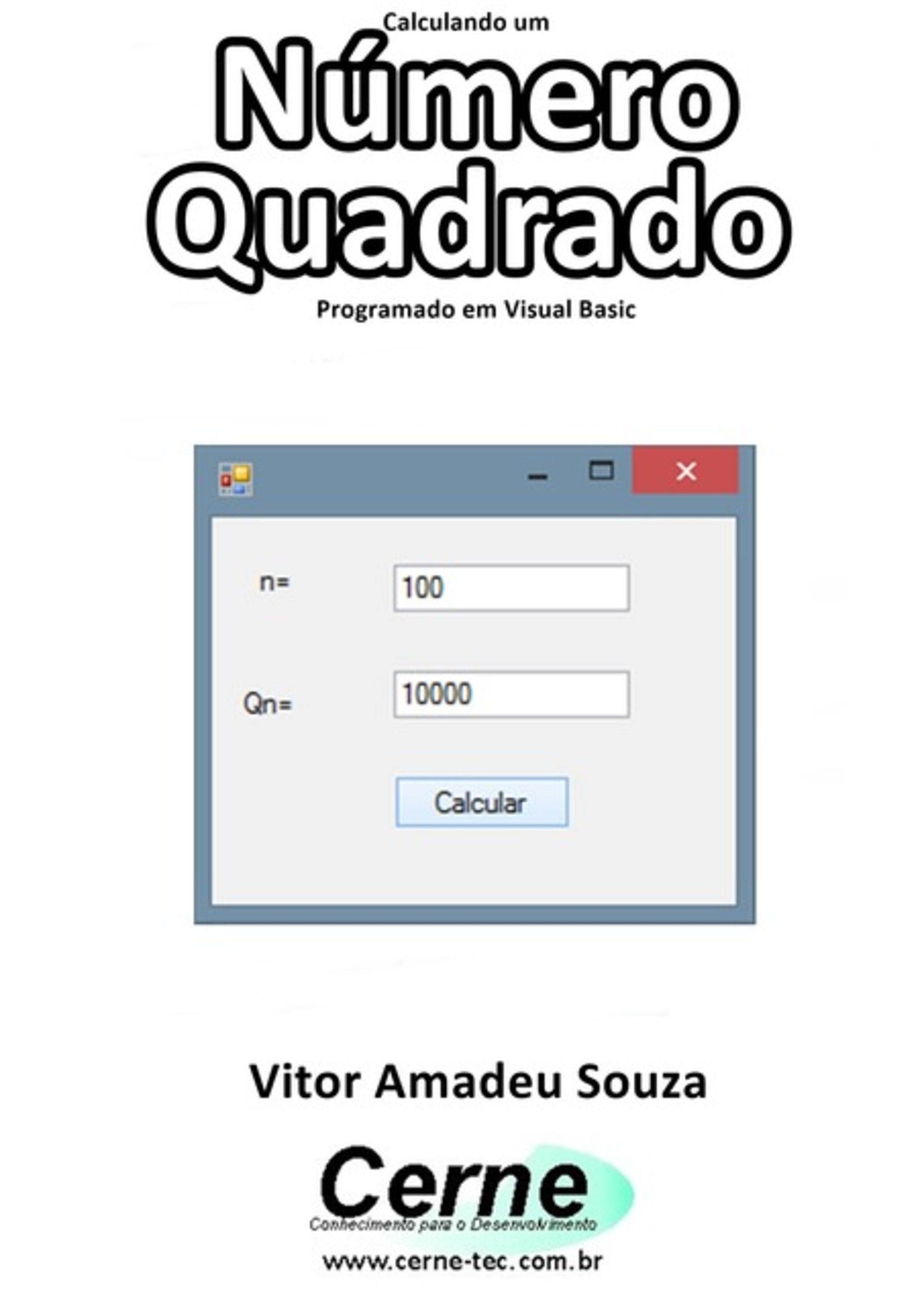 Calculando Um Número Quadrado Programado Em Visual Basic