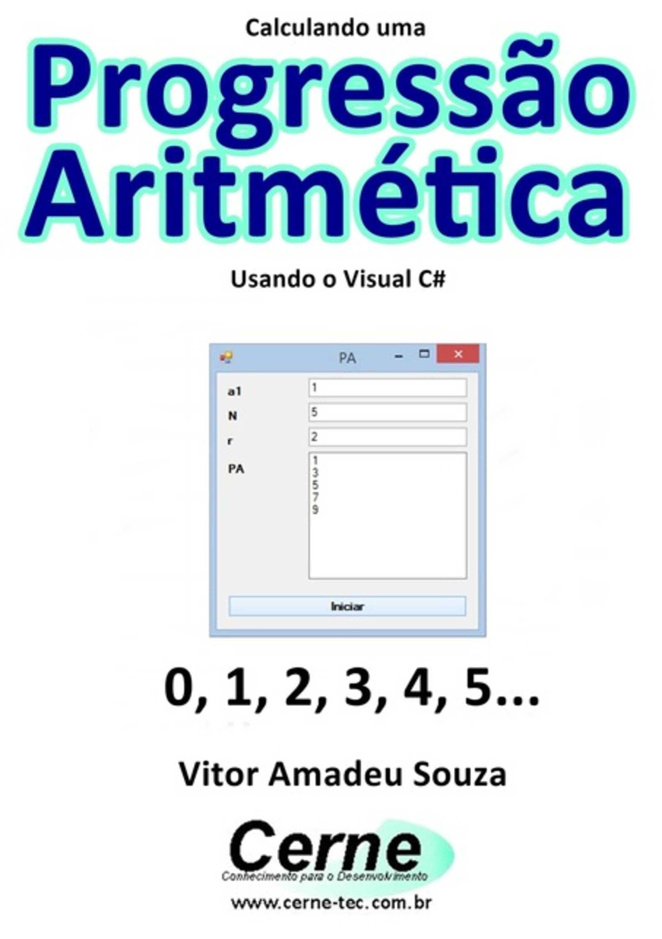 Calculando Uma Progressão Aritmética Usando O Visual C#