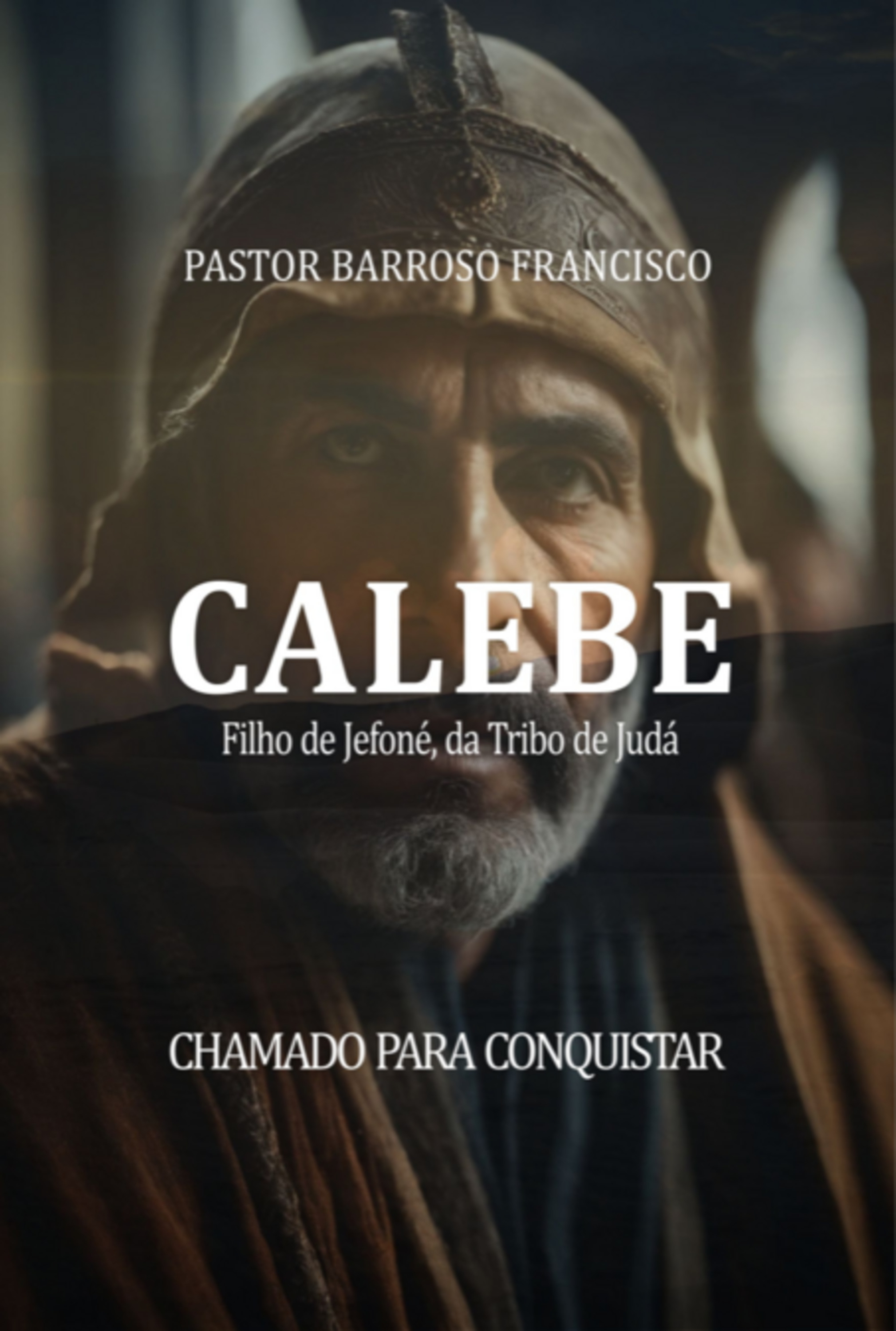 Calebe Chamado Para Conquistar