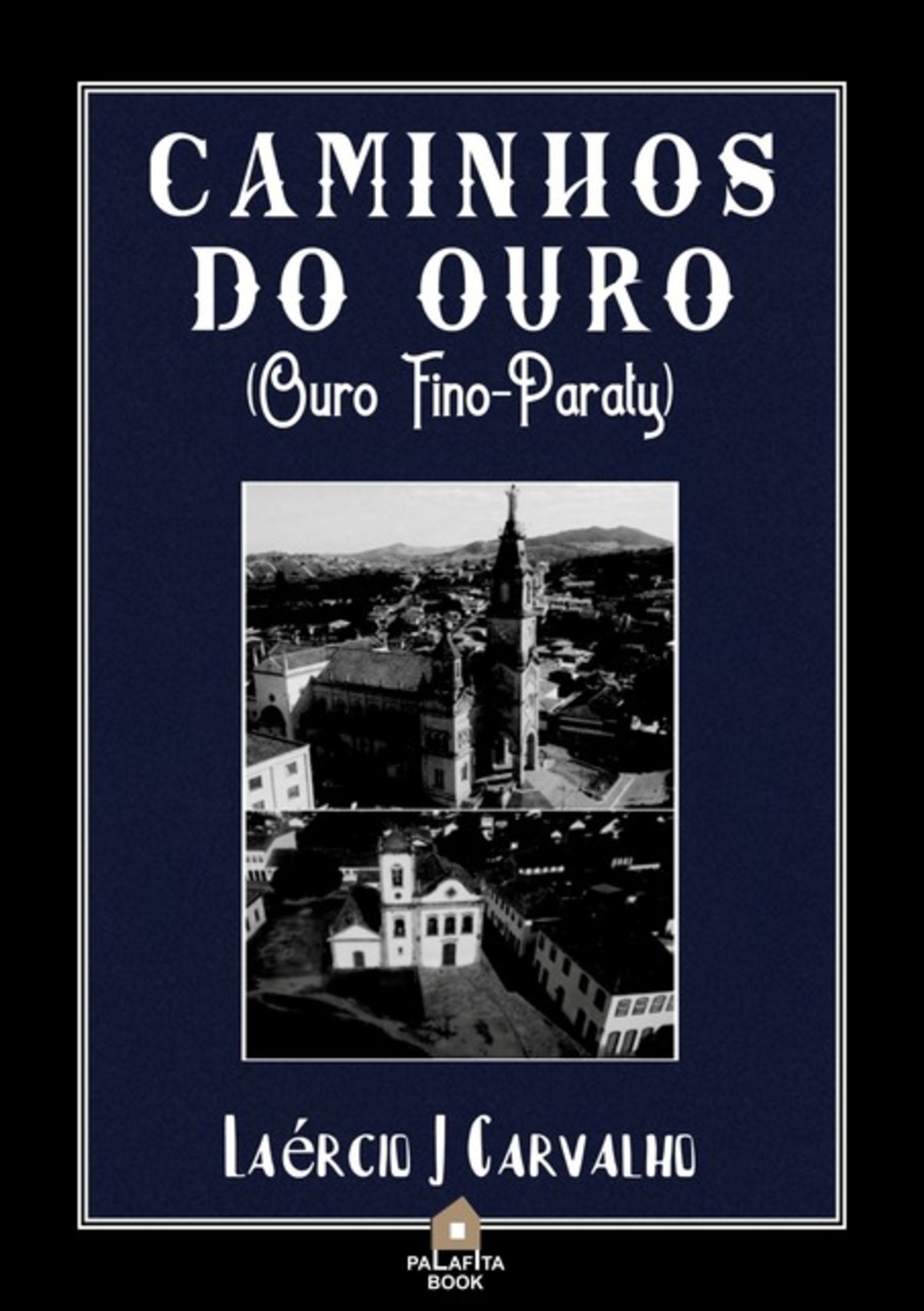 Caminhos Do Ouro (ouro Fino-paraty)