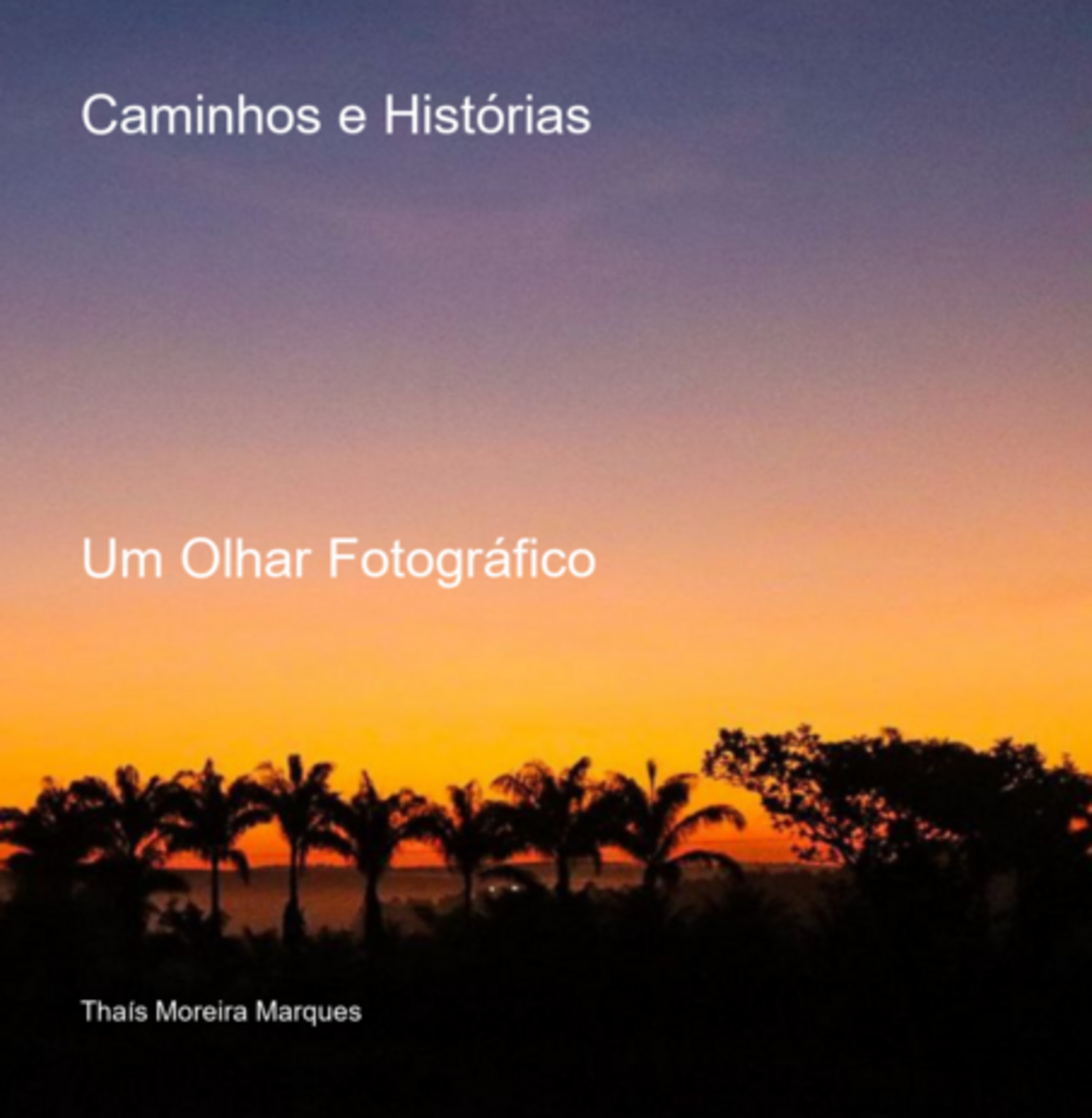 Caminhos E Histórias