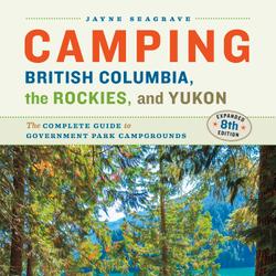 Camping BC, the Rockies & Yukon