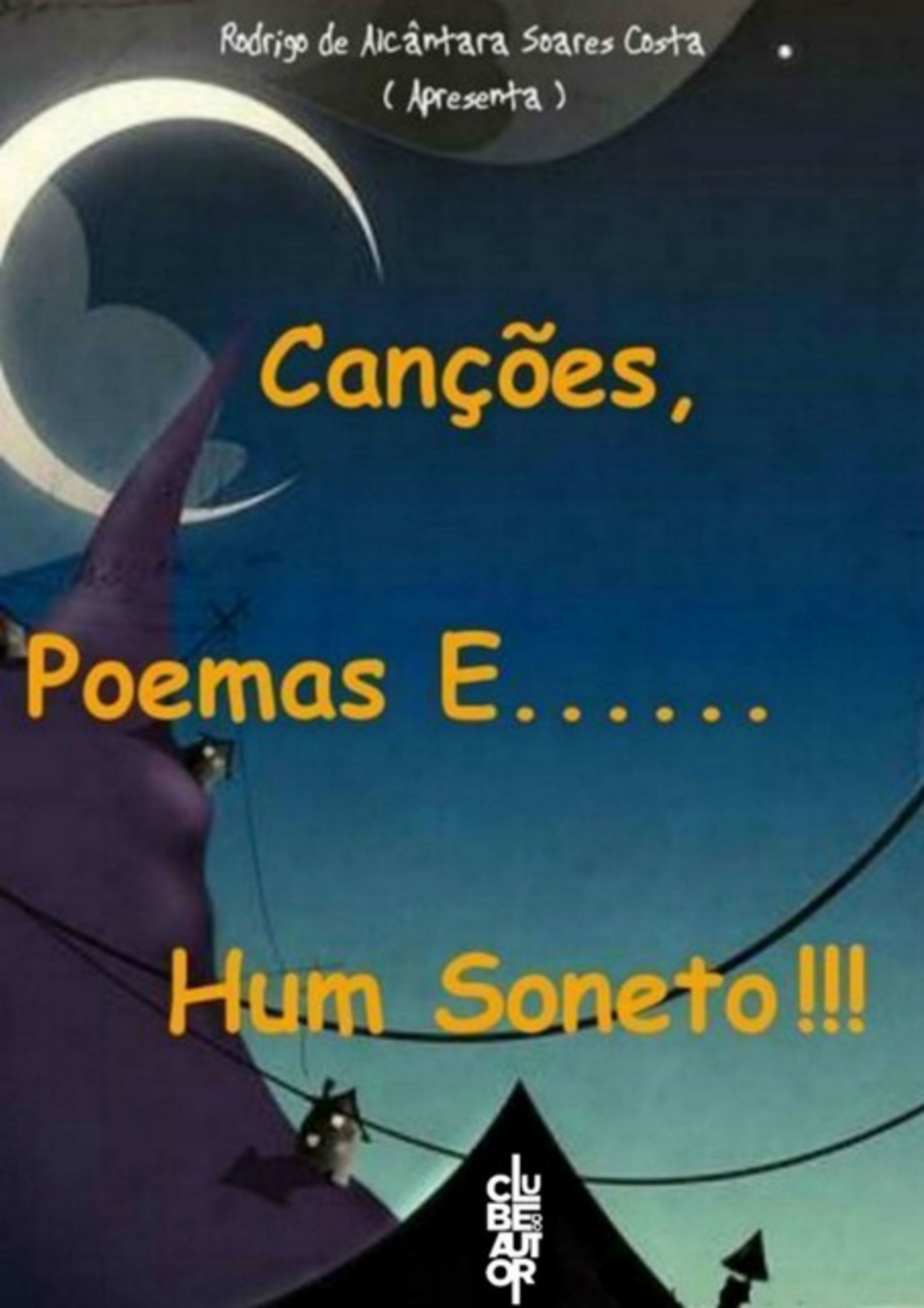 Canções Poemas E Hum Soneto