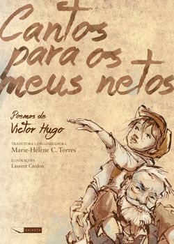 Cantos Para meus Netos - Poemas de Victor Hugo