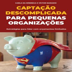 Captação descomplicada para pequenas organizações
