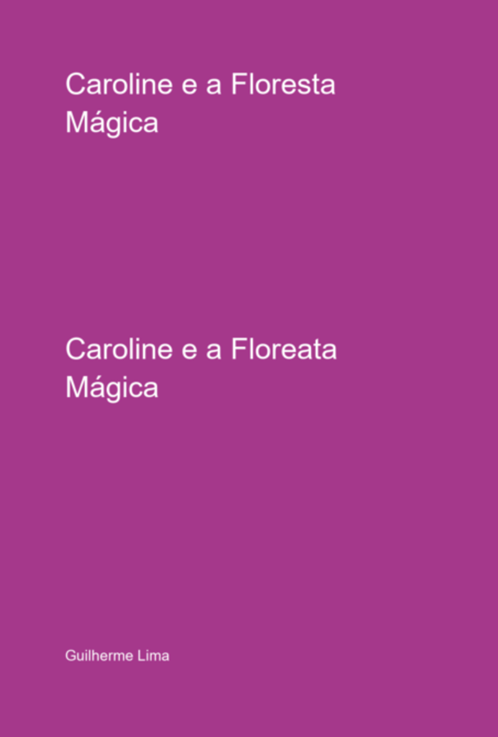 Caroline E A Floresta Mágica