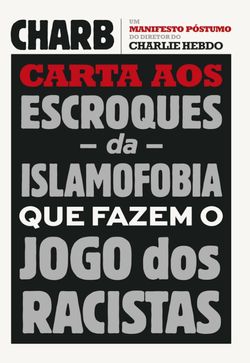 Carta aos escroques da islamofobia que fazem o jogo dos racistas