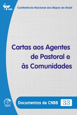 Cartas aos Agentes de Pastoral e às Comunidades - Documentos da CNBB 33 - Digital