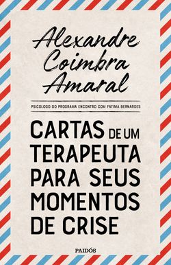 Cartas de um terapeuta para seus momentos de crise