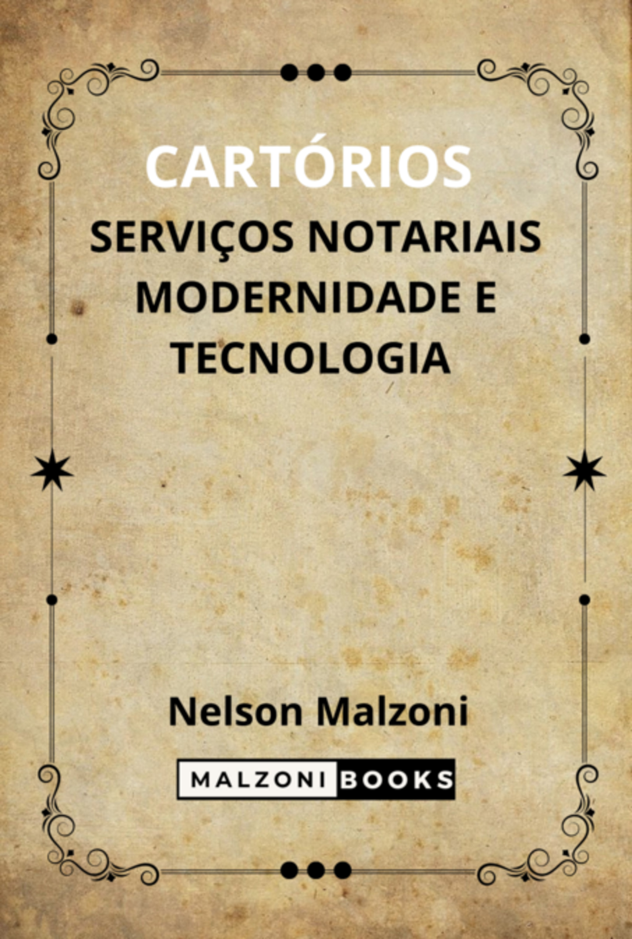 Cartórios, Serviços Notariais, Modernidade E Tecnologia