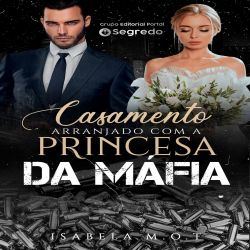 Casamento arranjado com a princesa da máfia