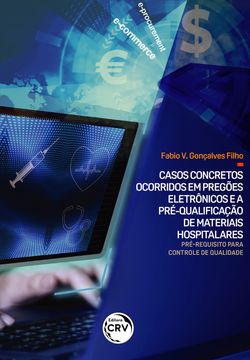 Casos concretos ocorridos em pregões eletrônicos e a pré-qualificação de materiais hospitalares