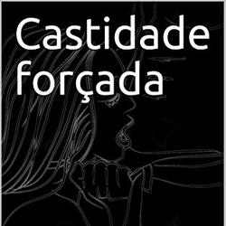 Castidade forçada 