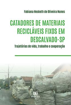 Catadores de materiais recicláveis fixos em Descalvado-SP