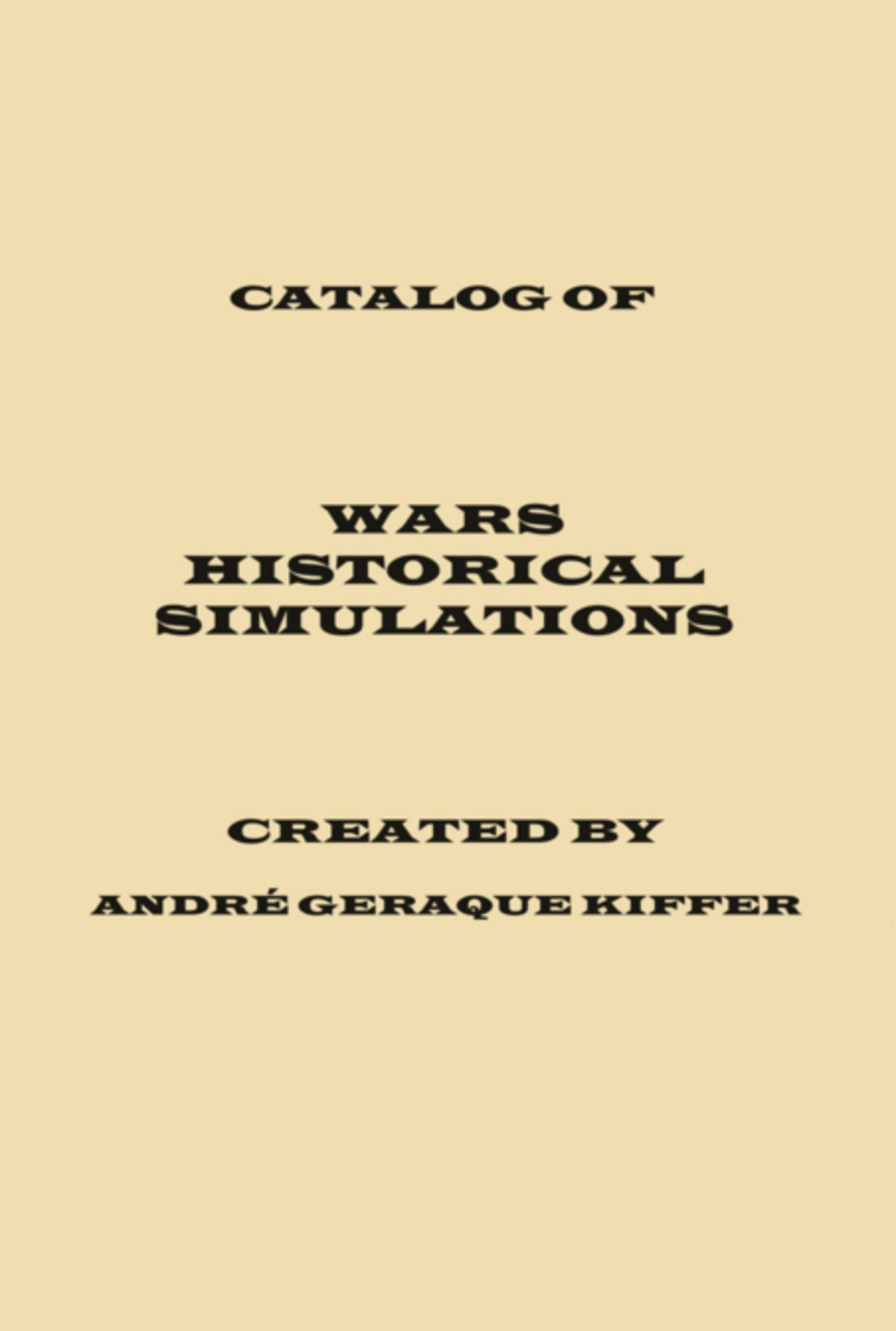 Catalog Of Wars Historical Simulations, Created By