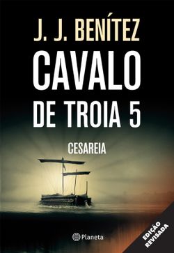 Cavalo de Tróia 5 - Cesaréia