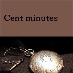 Cent minutes