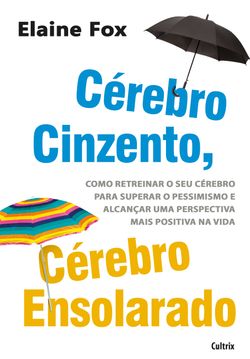 Cérebro Cinzento, Cérebro Ensolorado