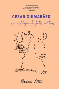 Cesar Guimarães: Uma Antologia de Textos Políticos