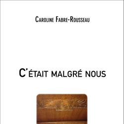 C'était malgré nous