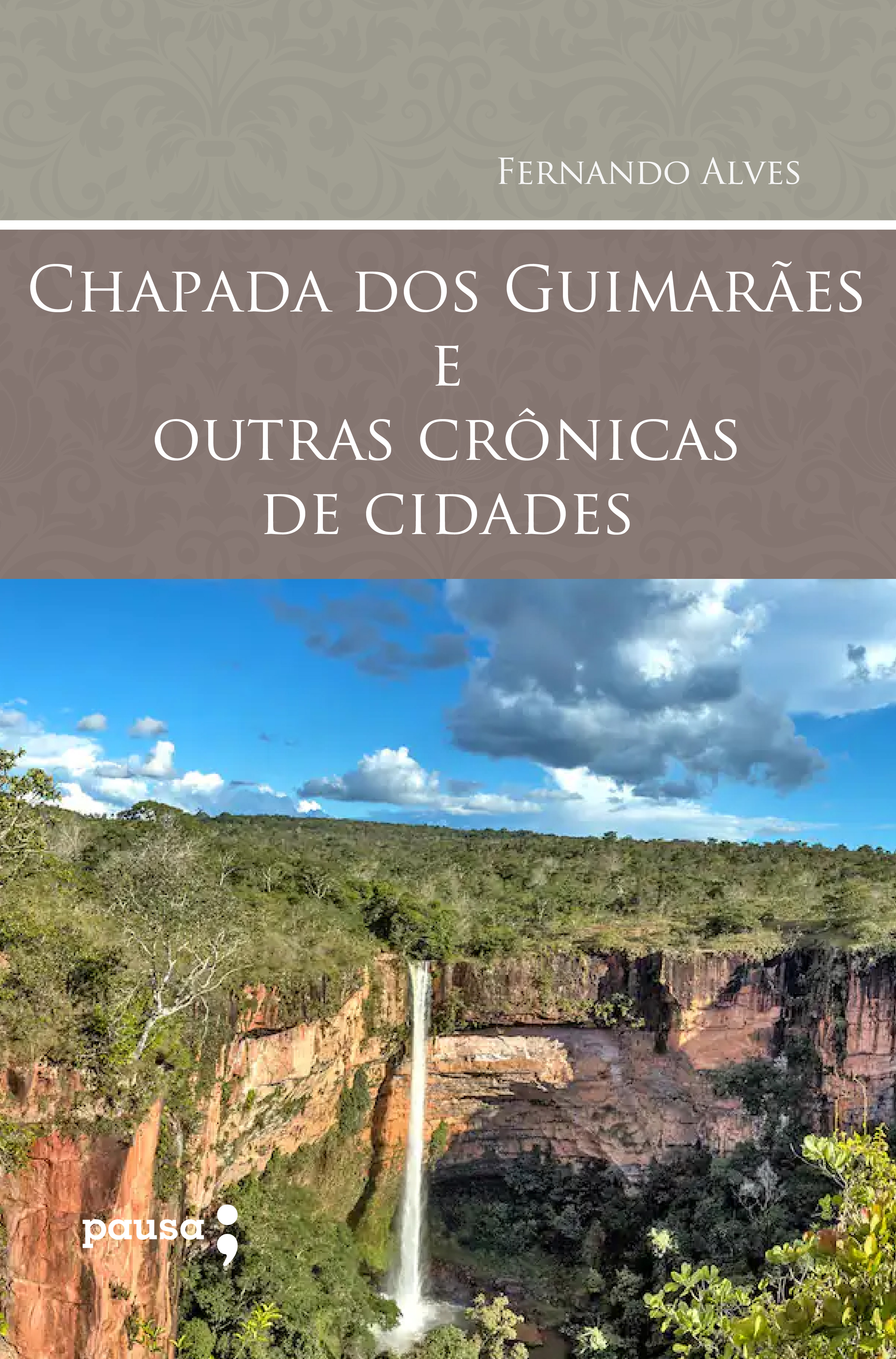 Chapada dos Guimarães e outras crônicas de cidades