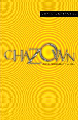Chazown: Um jeito diferente de ver a vida