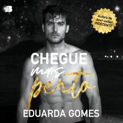 Chegue mais perto