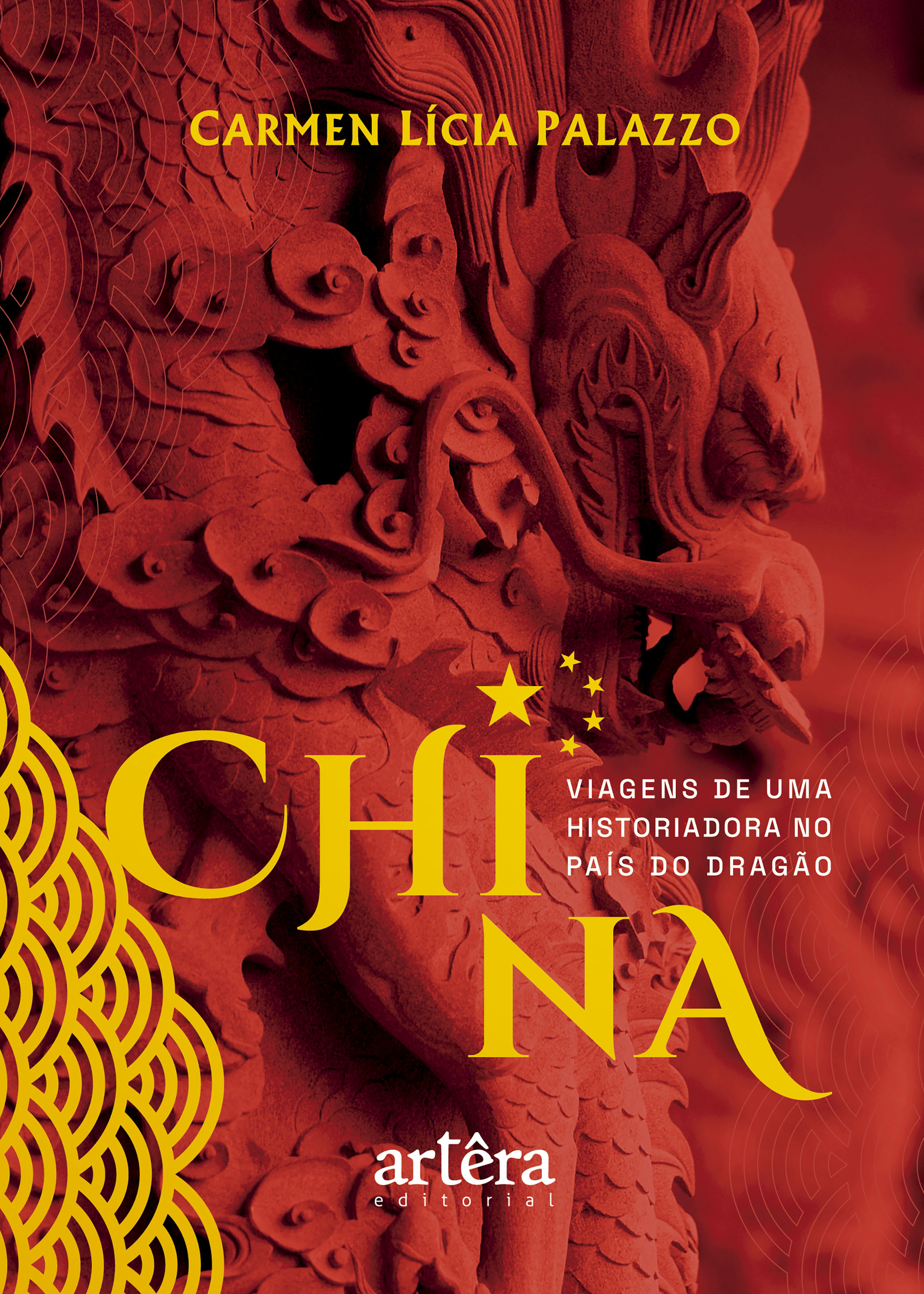 China: Viagens de uma Historiadora no País do Dragão