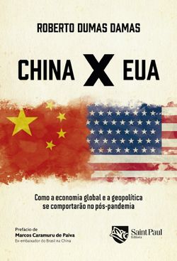 China X EUA - Como a economia global e a geopolítica se comportarão no pós-pandemia