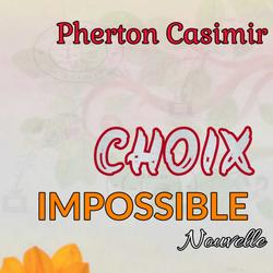 CHOIX IMPOSSIBLE