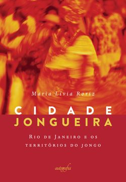 Cidade Jongueira - Rio de Janeiro e os territórios do jongo