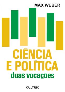 Ciência e Política - Duas Vocações