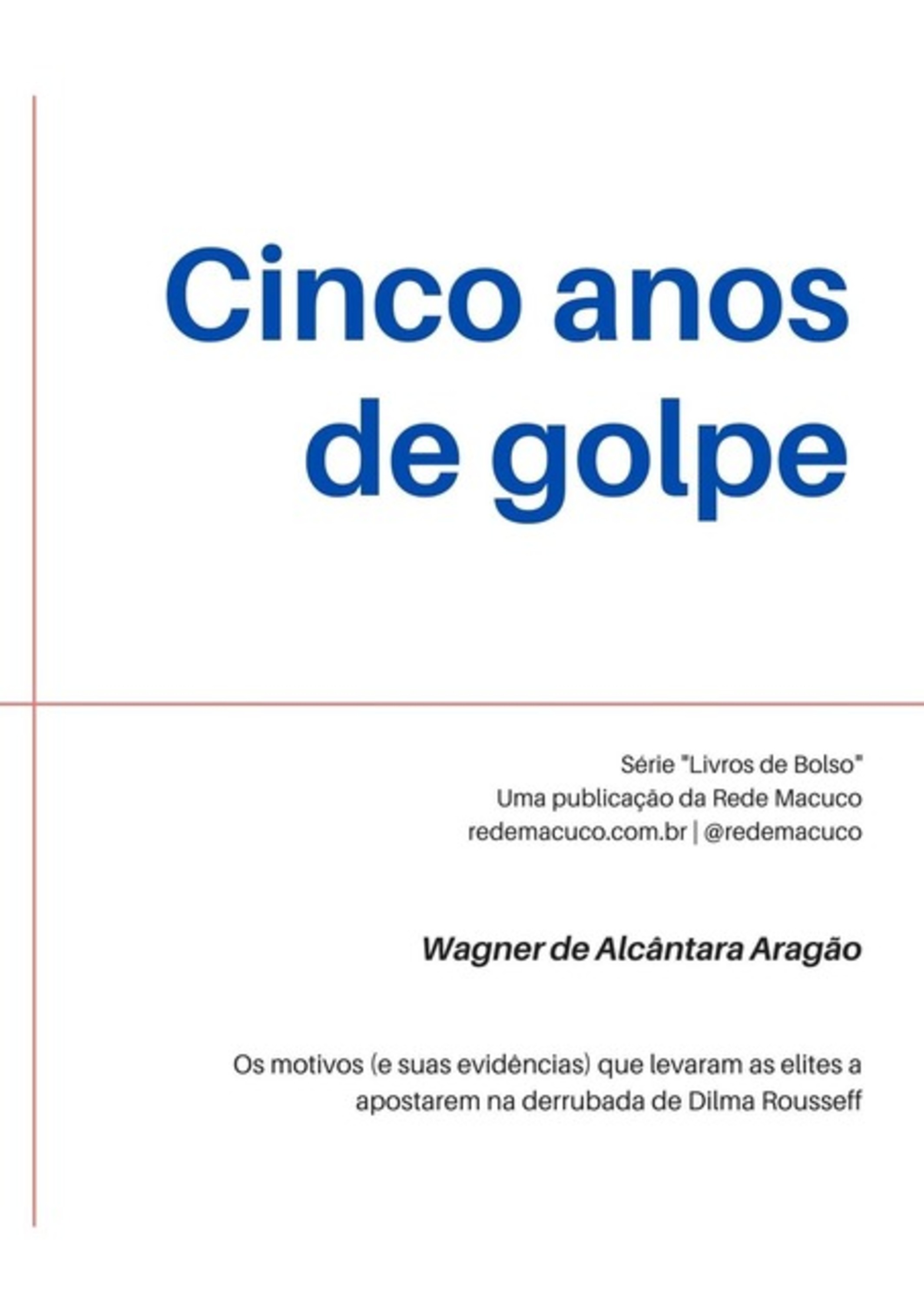 Cinco Anos De Golpe